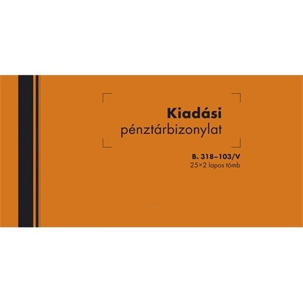 B.318-103/V 25x2lapos "Kiadási pénztárbizonylat" nyomtatvány