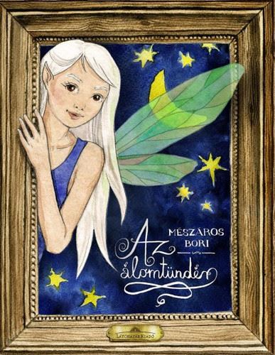 Lullajáték Az álomtündér meseregény (18067182)