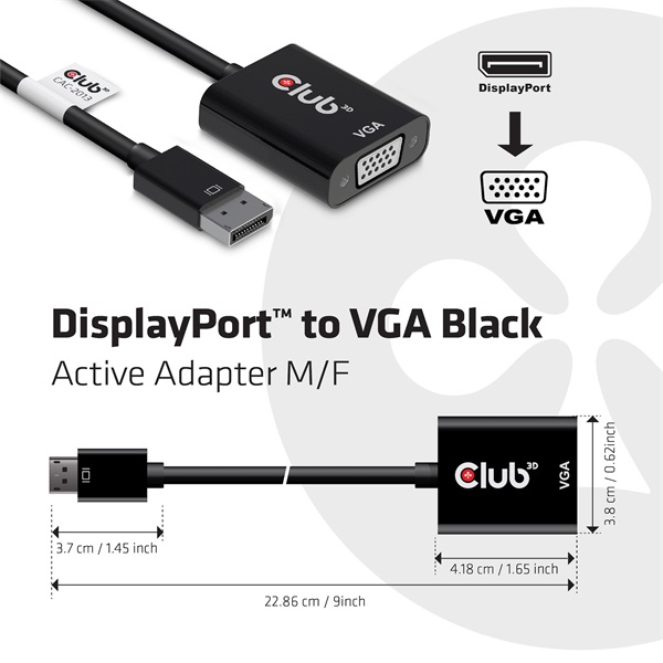 Club 3D CAC-2013  DisplayPort 1.1a to VGA   aktív  WUXGA 1920x1200 @60Hz Átalakító  Fekete