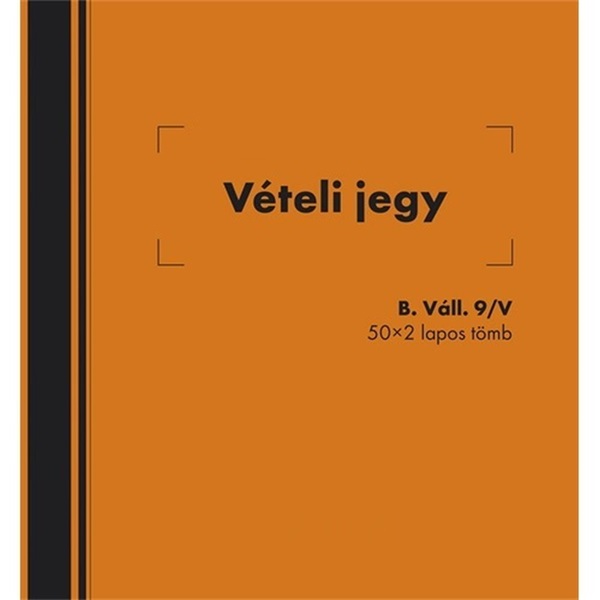 B.VALL.9/V 140x140mm 50x2lapos "Vételi jegy" nyomtatvány B.VALL.9/V 140x140mm 50x2lapos "Vételi jegy" nyomtatvány